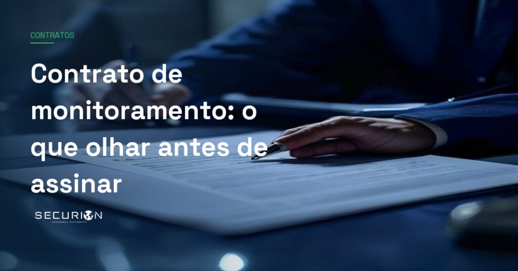 Contrato de monitoramento: o que olhar antes de assinar